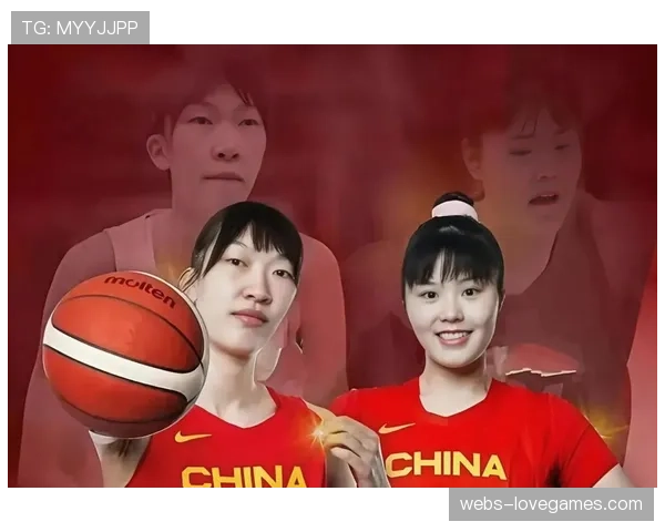 中国女篮留洋战略成效分析:韩旭李月汝海外路径对比研究 中国女篮留洋战略成效分析:韩旭李月汝海外路径对比研究